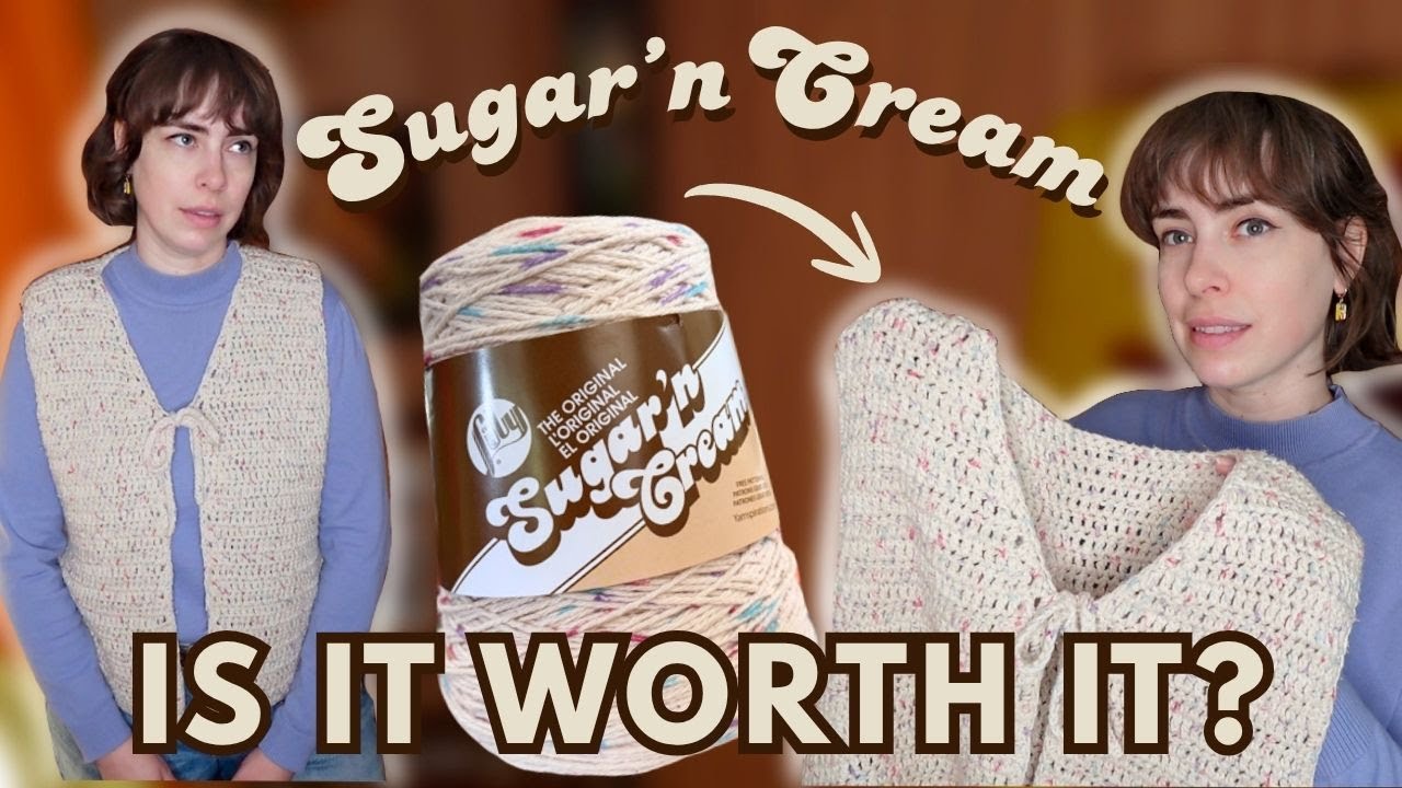 I CROCHETED a VEST using SUGAR' N CREAM! & YARN REVIEW