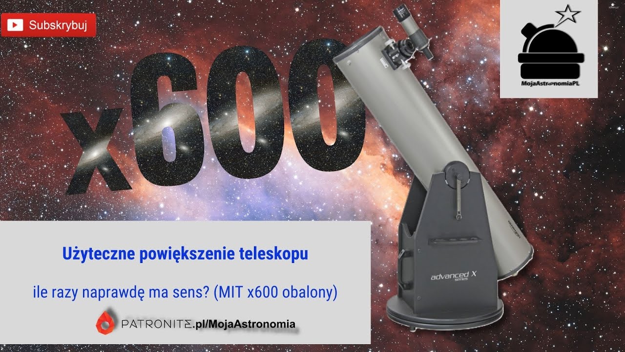 Użyteczne powiększenie teleskopu – ile razy naprawdę ma sens?