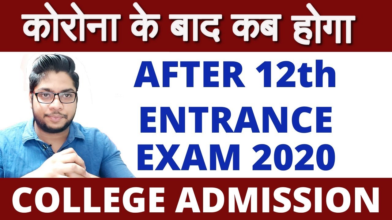 Exams and College Admissions process after Lock down 2020