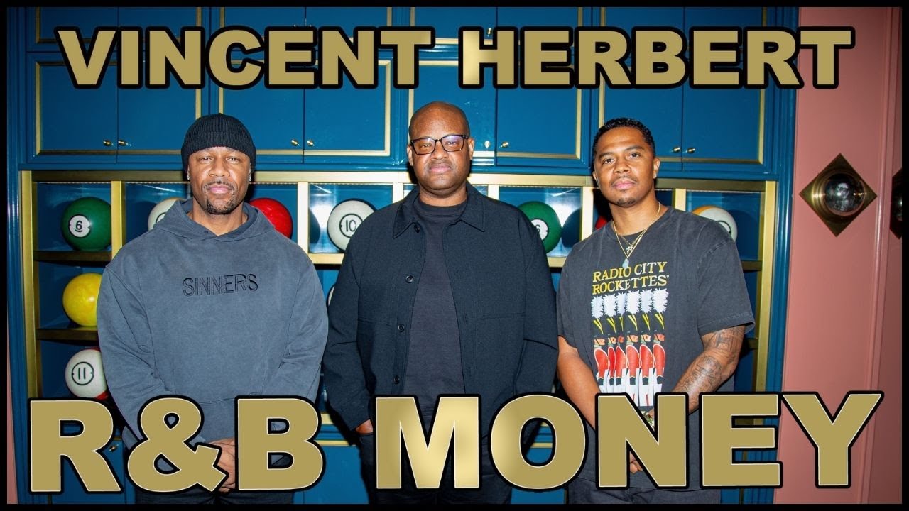 Vincent Herbert — Production, Artist-Building & Executive Vision • R&B MONEY Podcast • Ep.156