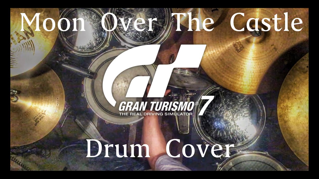 【GT7】Moon Over The Castle  (Drum Cover) 【GRAN TURISMO7 】#GT7 #グランツーリスモ7  #ドラム #たたいてみた