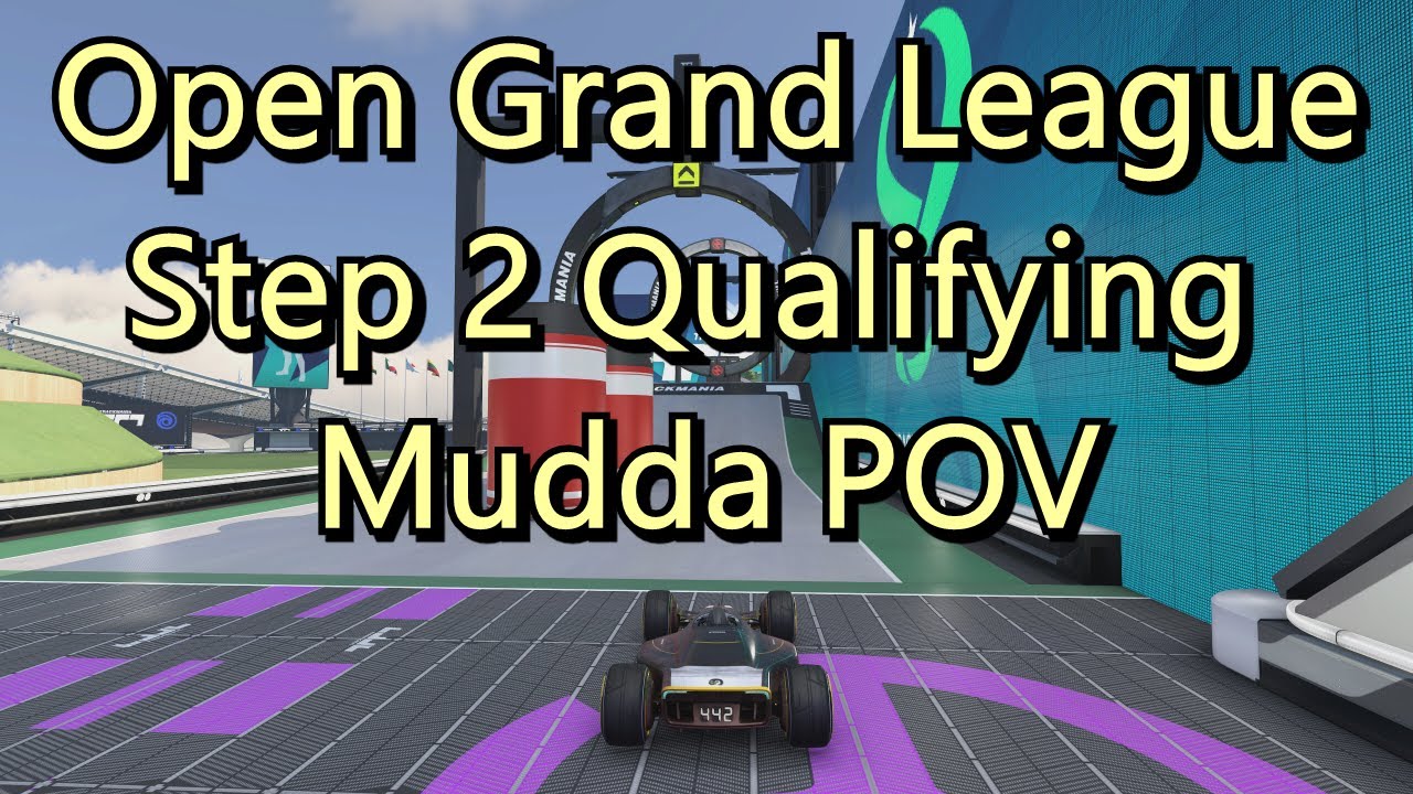 [Mudda POV] Open Grand League Step 2 Qualifying