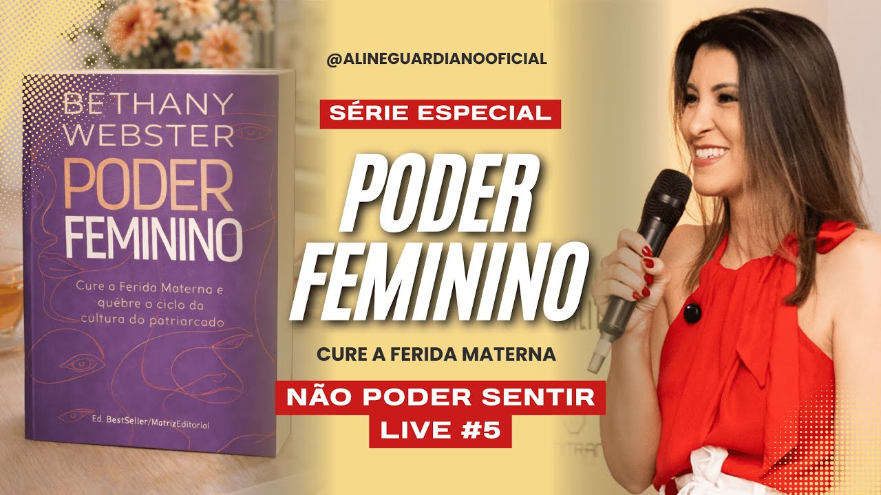 Poder Feminino: Quando a Mulher Para de Sentir | Capítulo 4