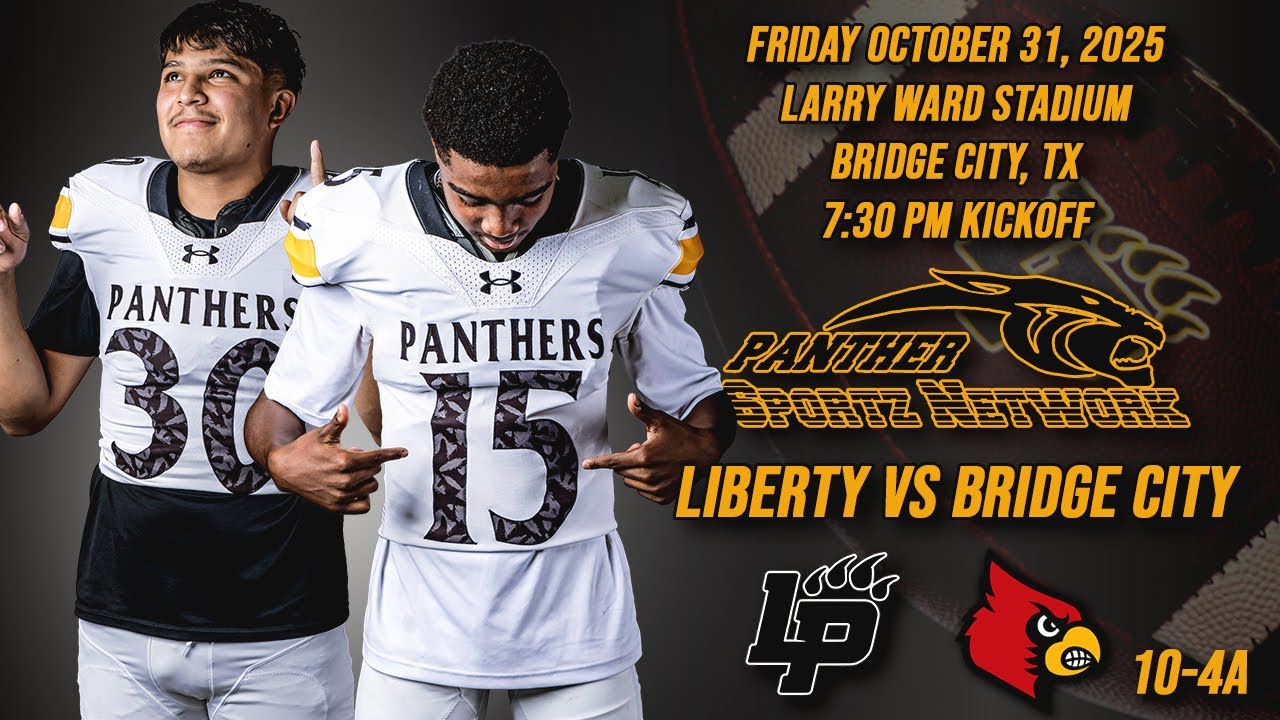 Liberty High School vs Bridge City Fri Oct 31, 2025