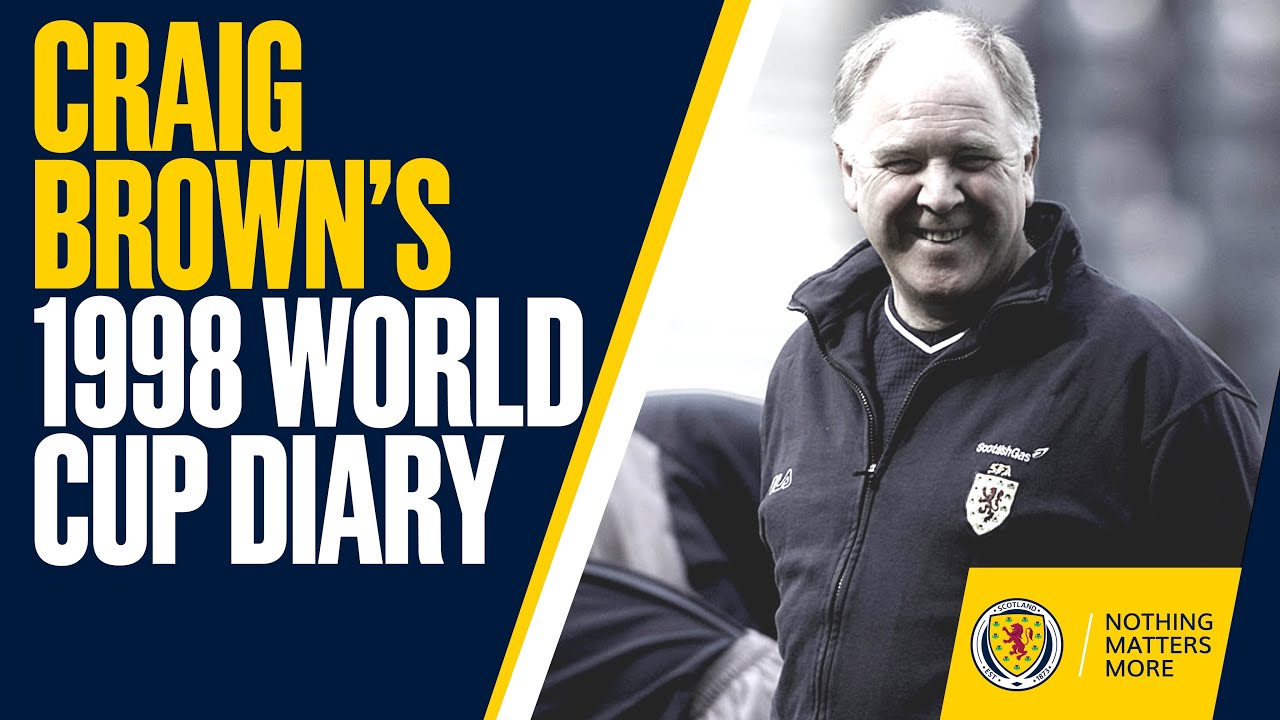 Craig Brown's 1998 World Cup Diary | Full Behind The Scenes Documentary Film