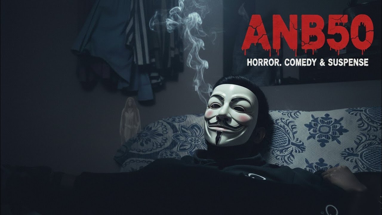 New project is in processing....This is our 50th video, titled (ANB50) {Horror, Comedy, Suspense}