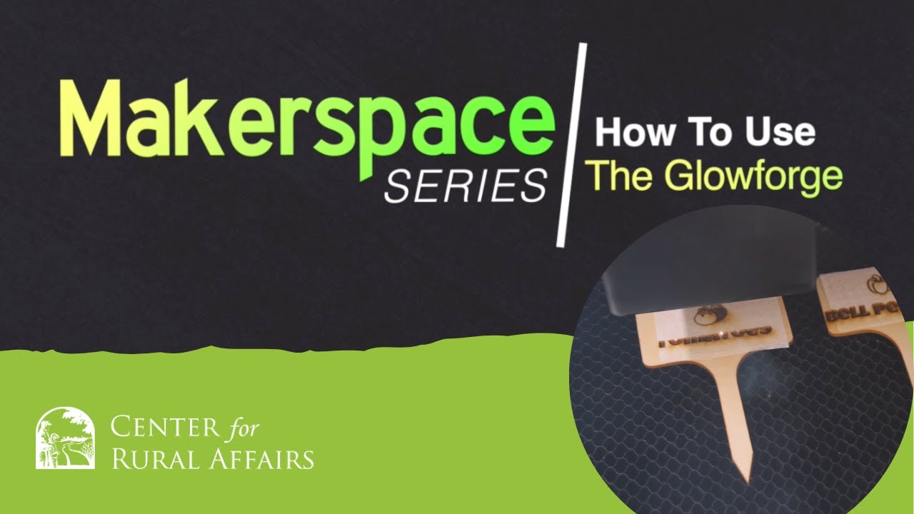 Как использовать Glowforge: серия Makerspace