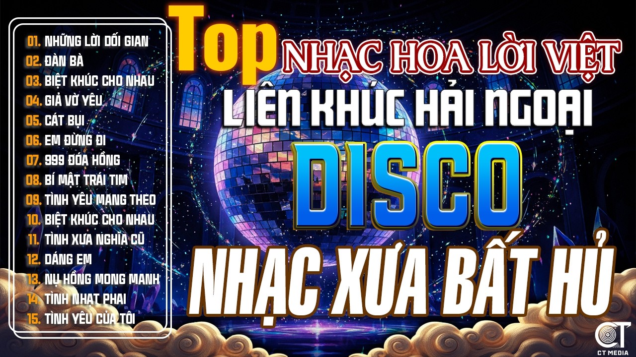LK Nhạc Hoa Lời Việt, Nhạc Xưa Disco Hải Ngoại Bất Hủ - Tuyển Chọn Liên Khúc Nhạc Xưa CỰC HAY