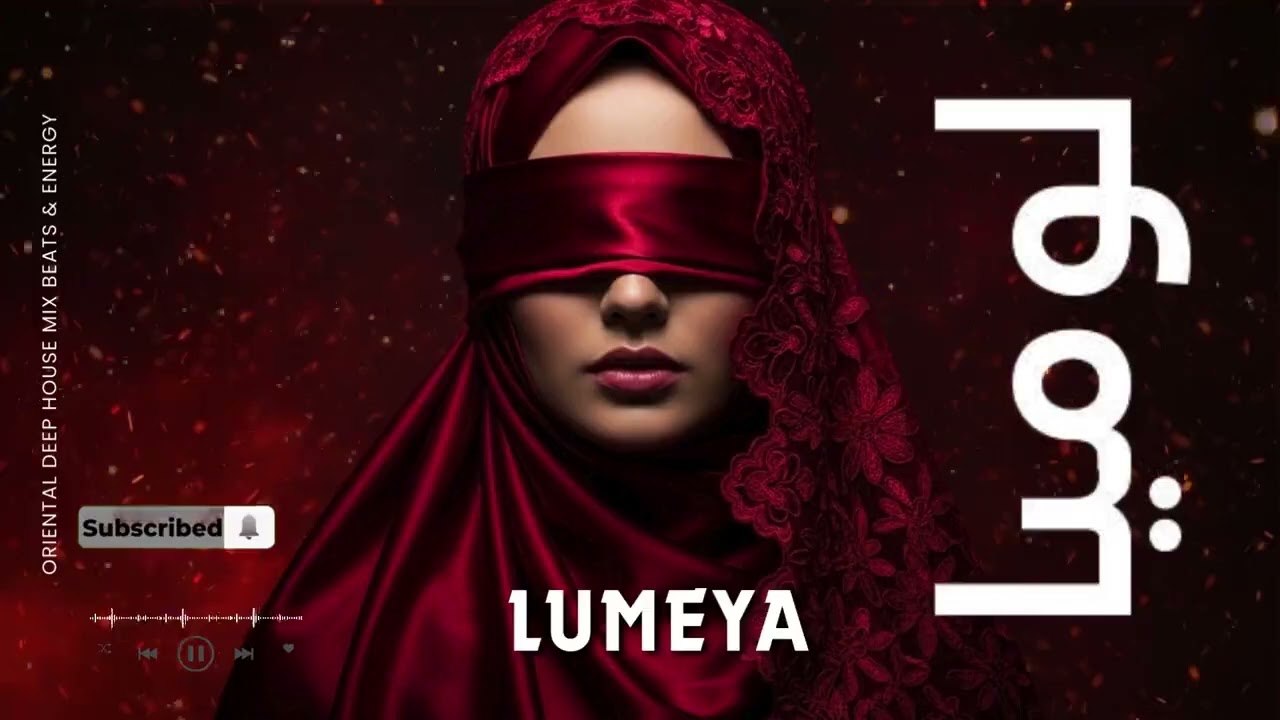 Lumeya — لوميا Desert Vibes Deep House — Hypnotic Oriental Rhythm After Midnight