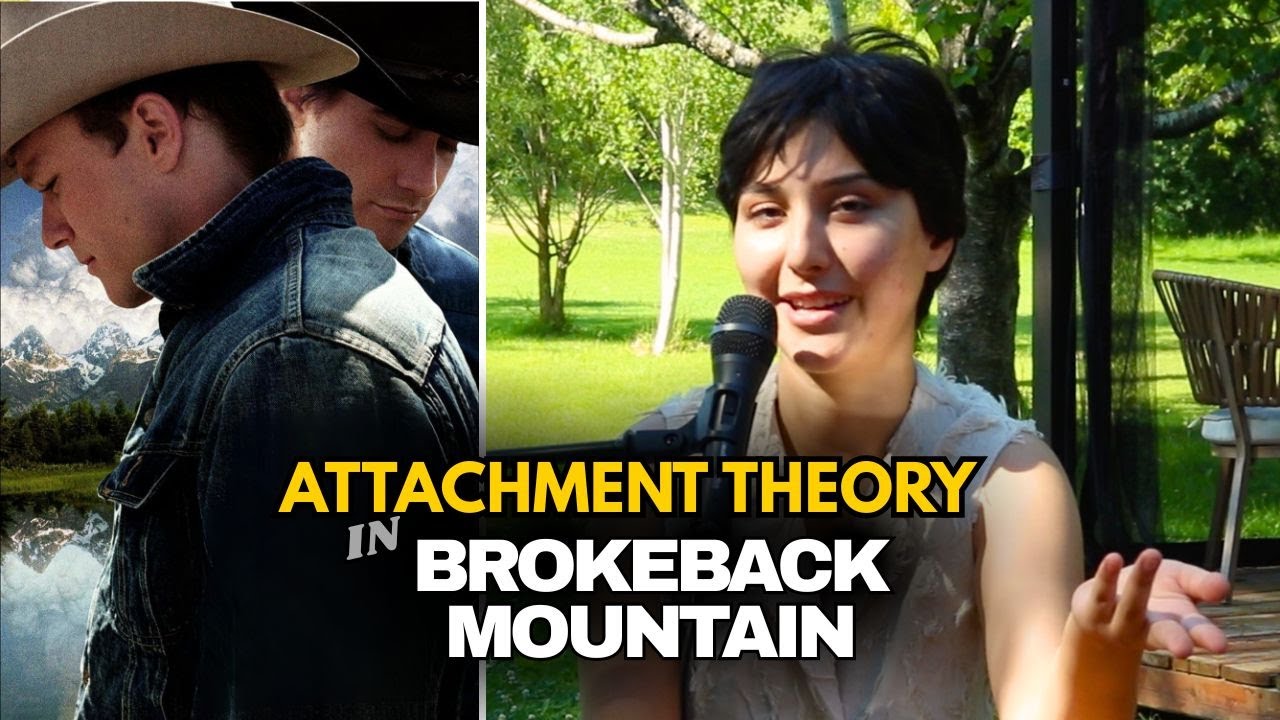 Analyzing BROKEBACK MOUNTAIN (2005) Through ATTACHMENT THEORY