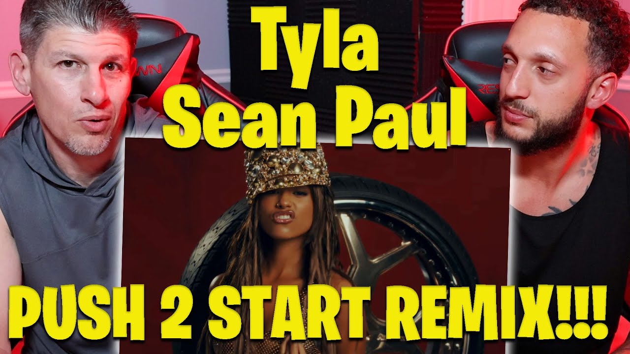 Tyla, Sean Paul - PUSH 2 START (REMIX - Official Music Video) REACTION!!!