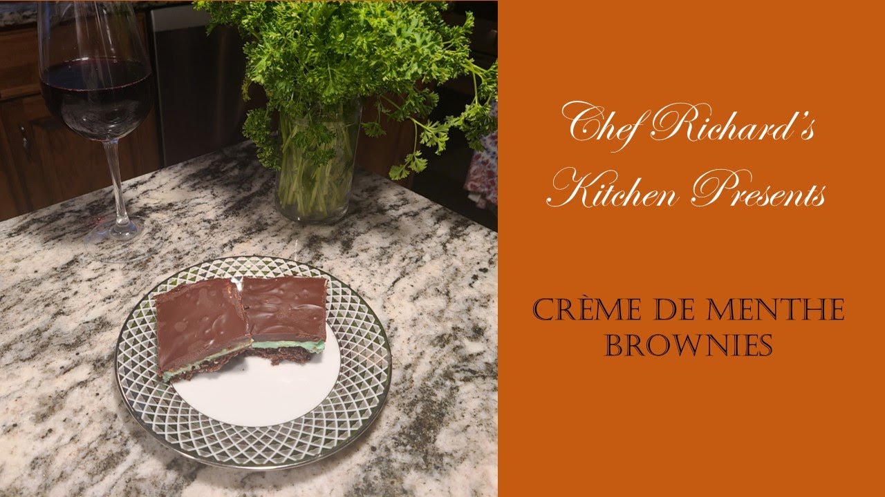 Chef Richard's Kitchen - Creme de Menthe Brownies