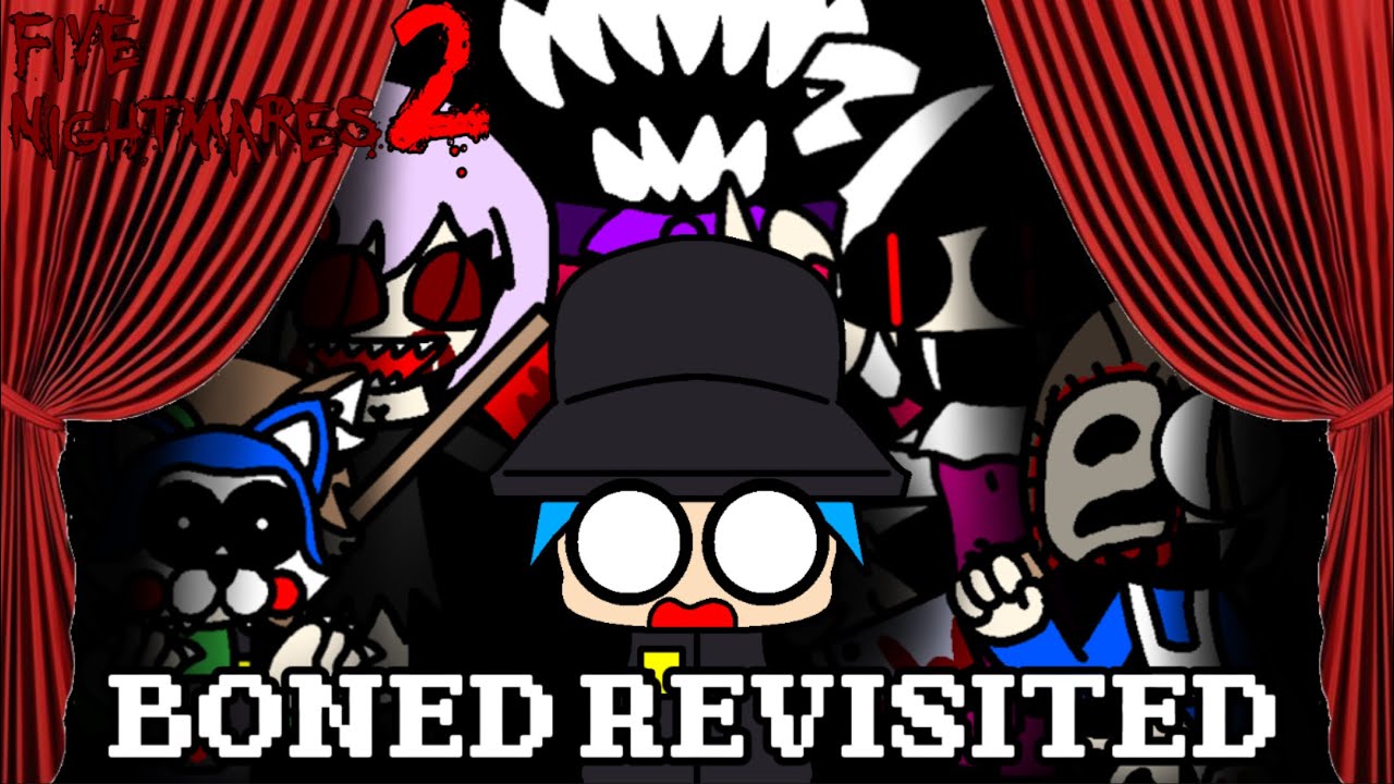 BONED REVISITED ~ HERE COME OTHER NIGHTMARES [FNF Boned Revisited but Five Nightmares & BF sing it]