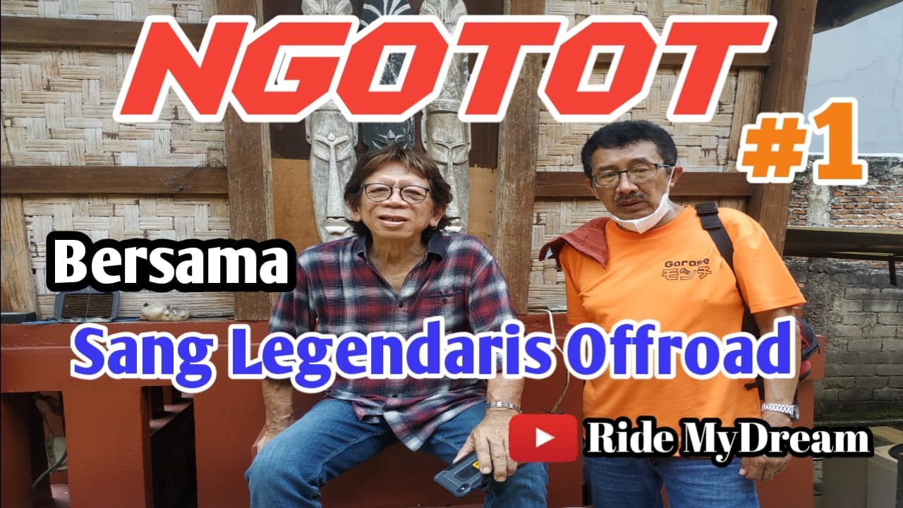 NGOTOT Eps 3- Sisi Lain dari Yuma Wiranatakusumah bersama Wijaya Kusuma channel Ridemydreamdotcom