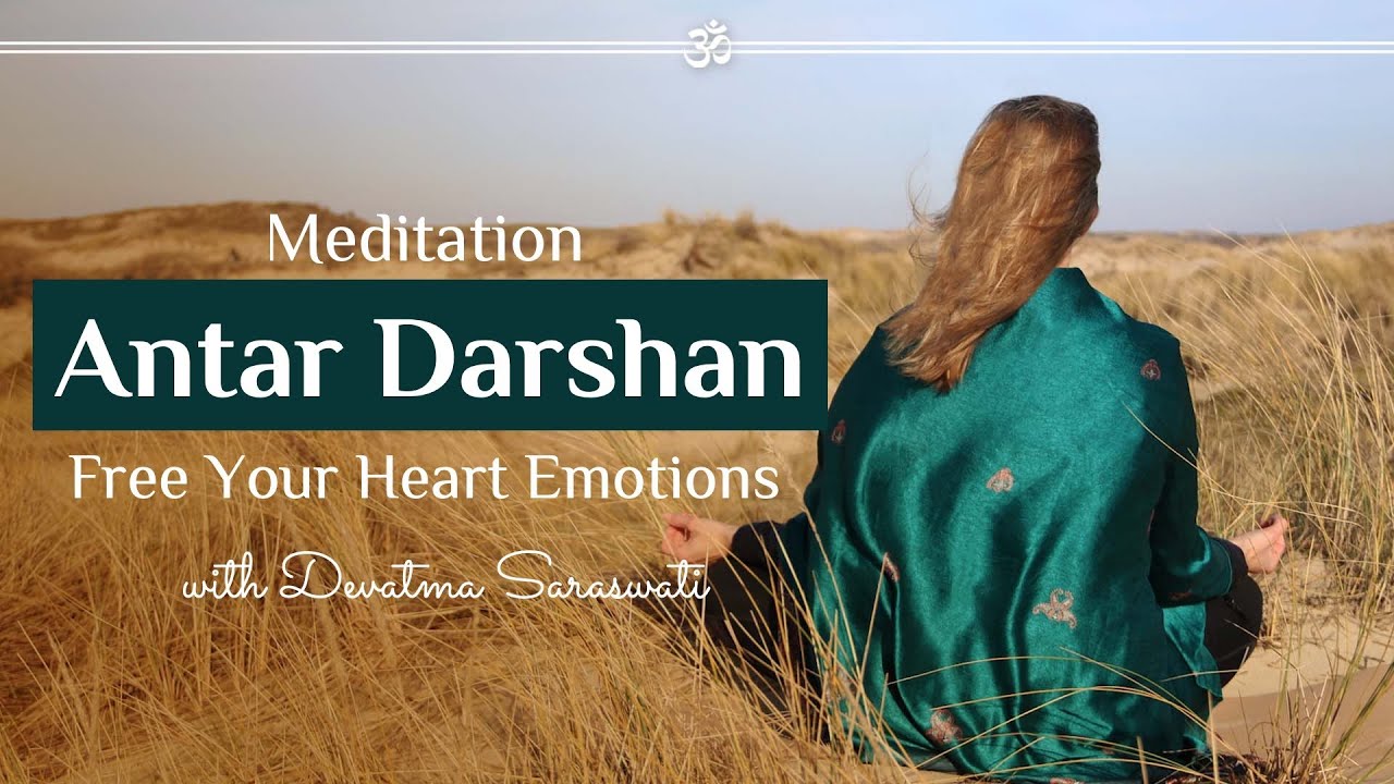 Free Your Heart Emotions ❤️ |  Meditation Antar Darshan | 30-Min with Devatma Saraswati