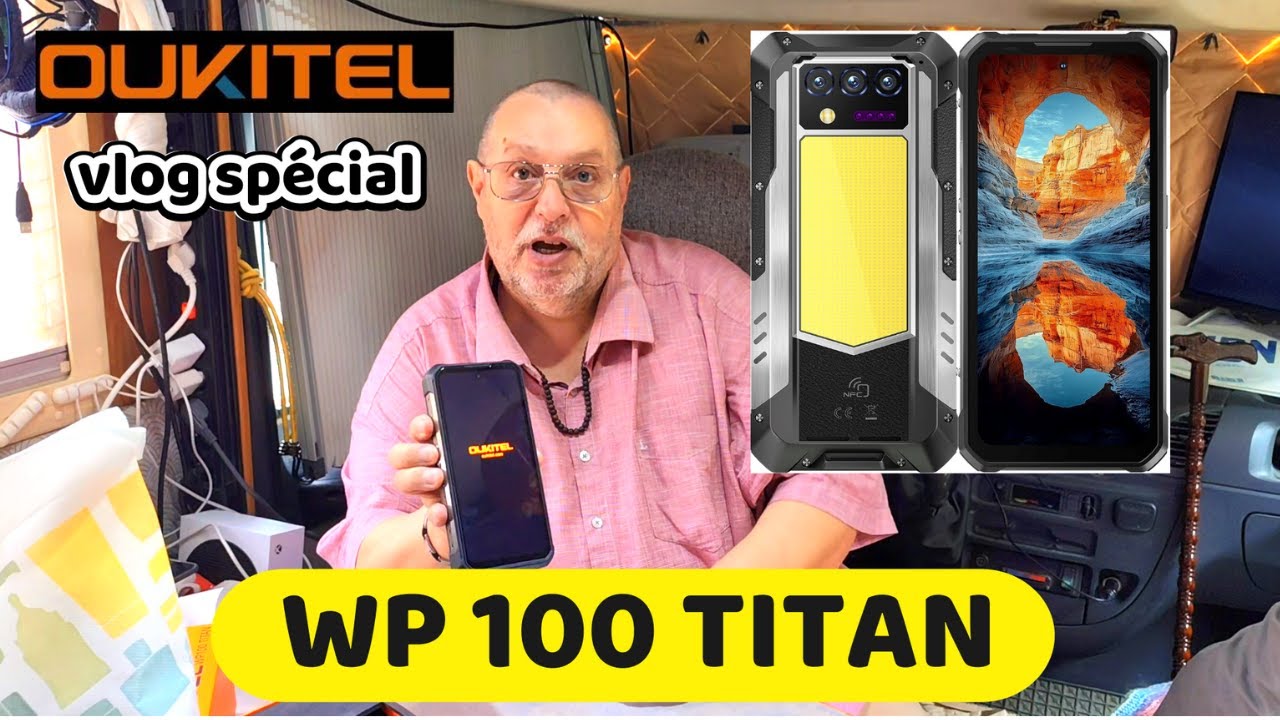 VLOG SPECIAL -  oukitel   WP100 TITAN ,#Oukitel , #WP100TITAN, #Randonnée, #extrême, #smartphone,