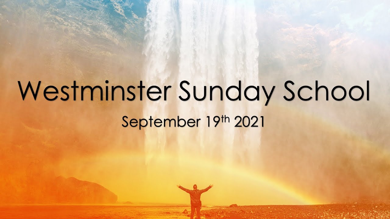 Westminster Sunday School - 09.19.2021