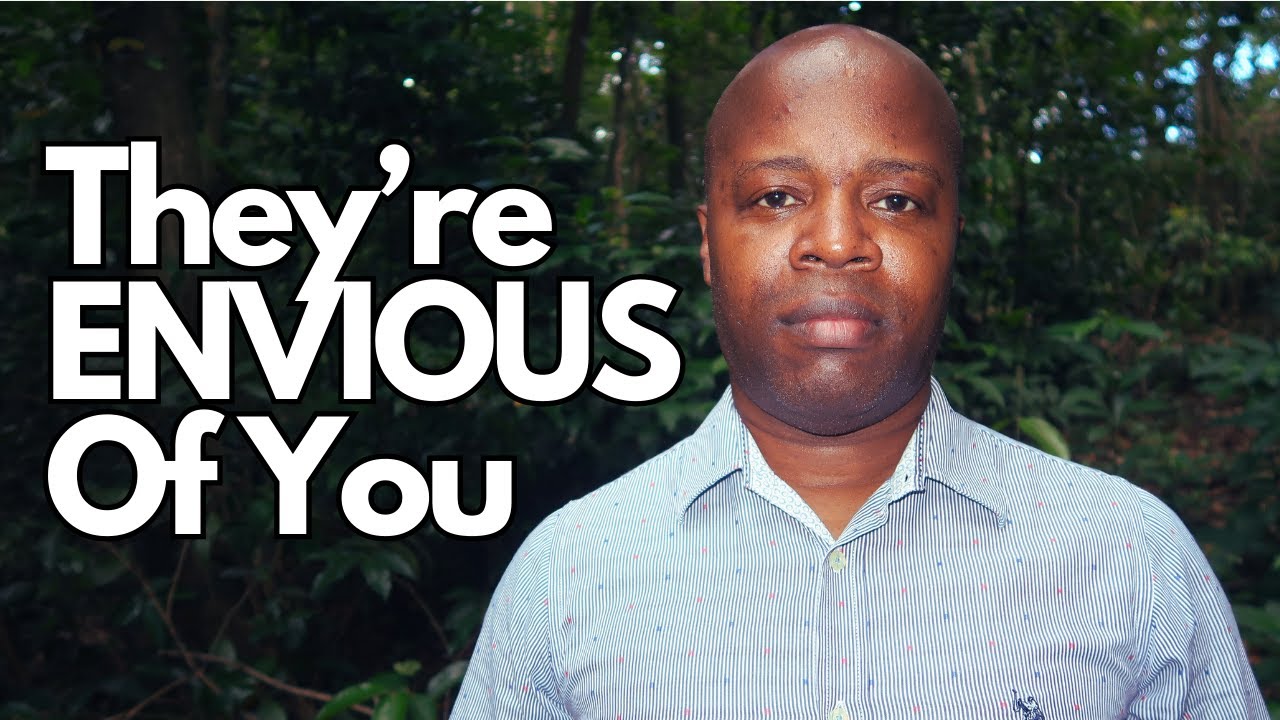 They're Envious Of You: The Unveiled Truth