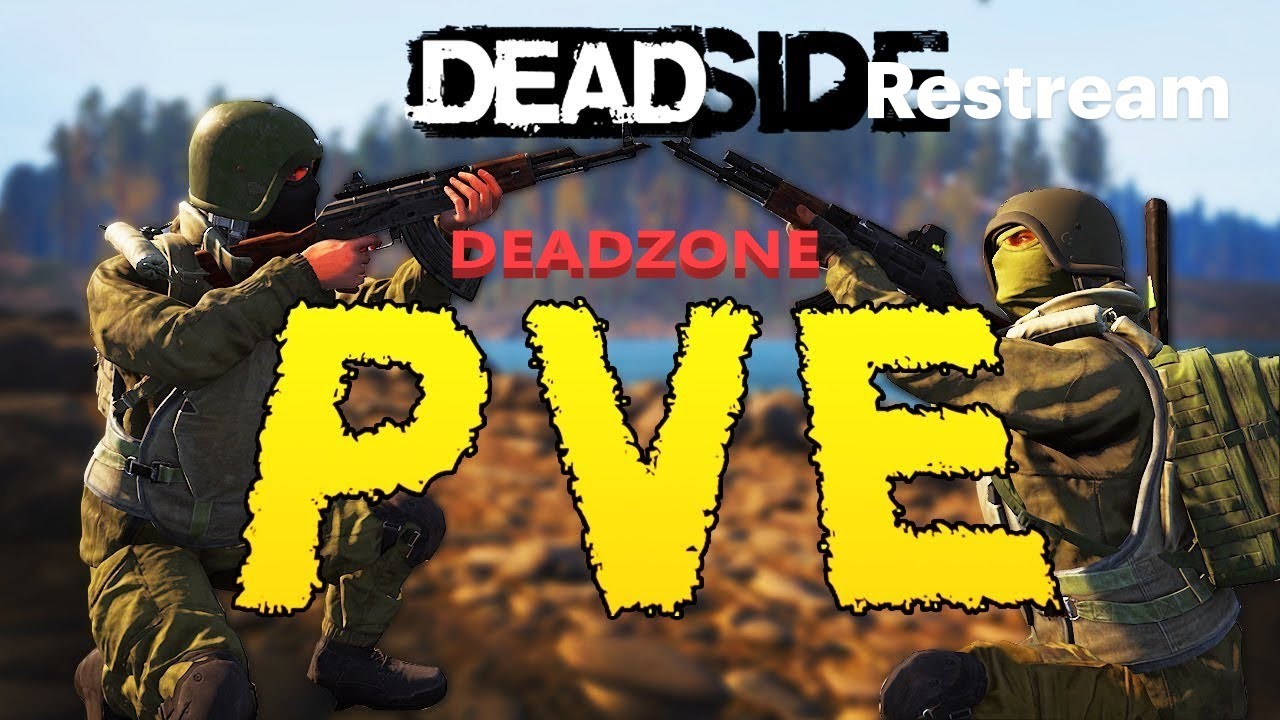 Присоединяемся ко мне построим огромный штаб в DEADSIDE сервер DEADZONE PVE