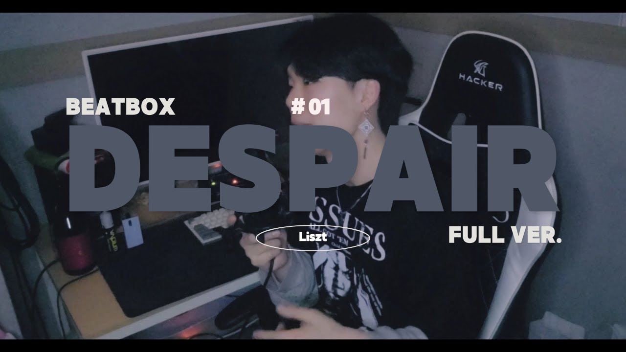 Liszt - DESPAIR (Full Version) | Beatbox Original