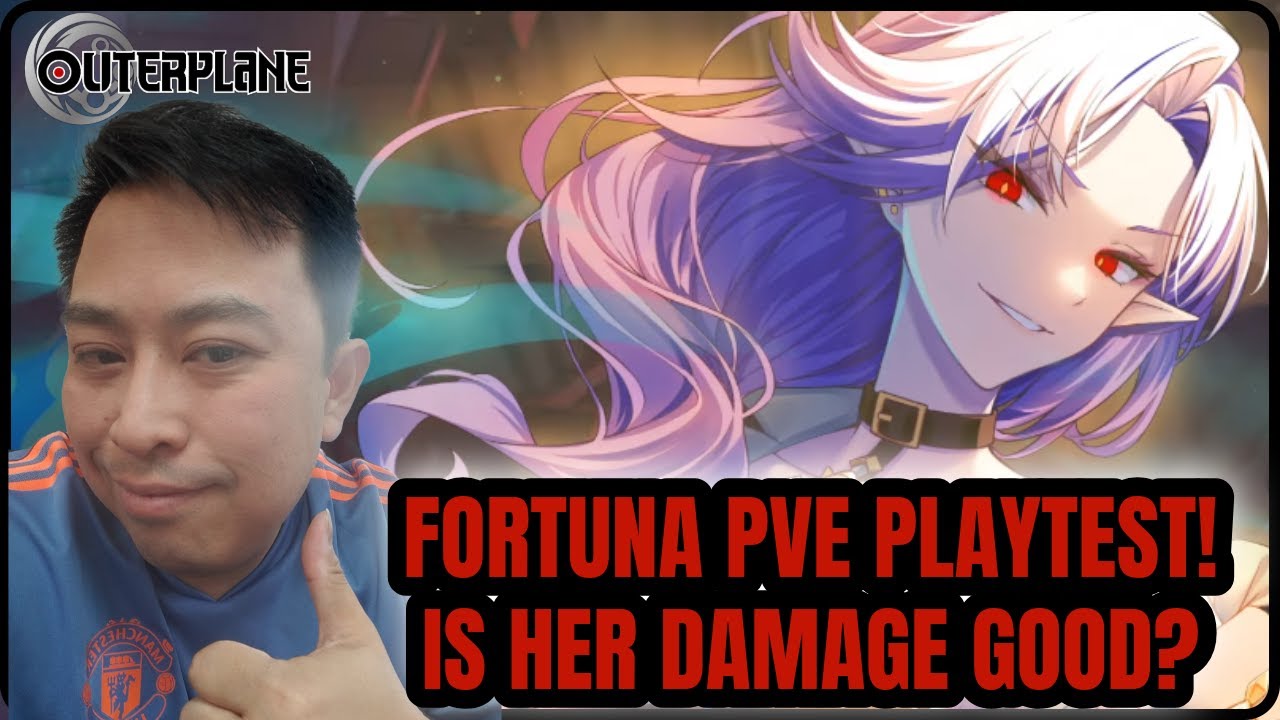 Fortuna PVE Playtesting! She's Good? [ Outerplane ]