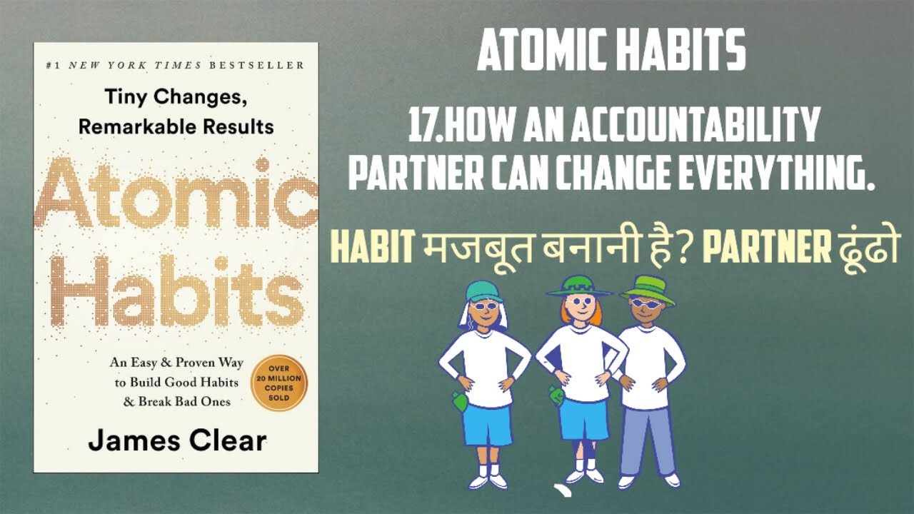 Atomic Habits Chapter 17 | How An Accountability Partner Can Change Everything In Hindi BookXplainer