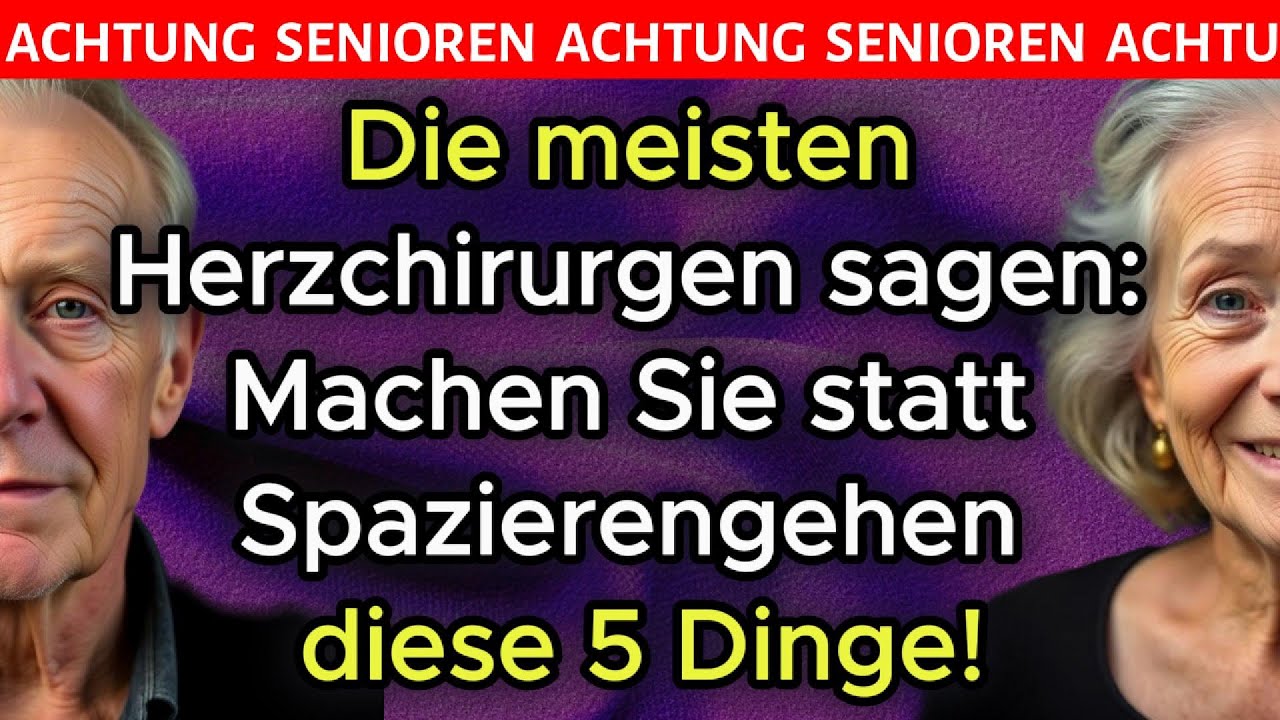 ❗ Statt Spazierengehen tun Sie diese 5 Dinge für Ihre Blut- und Herzgesundheit!