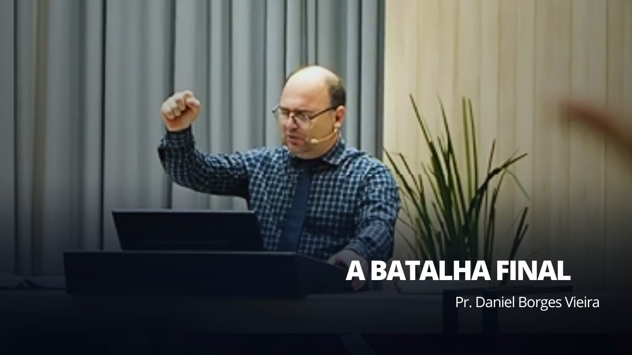 Batalha Final | Culto Publico | Pr Daniel Borges |  16/03/2025