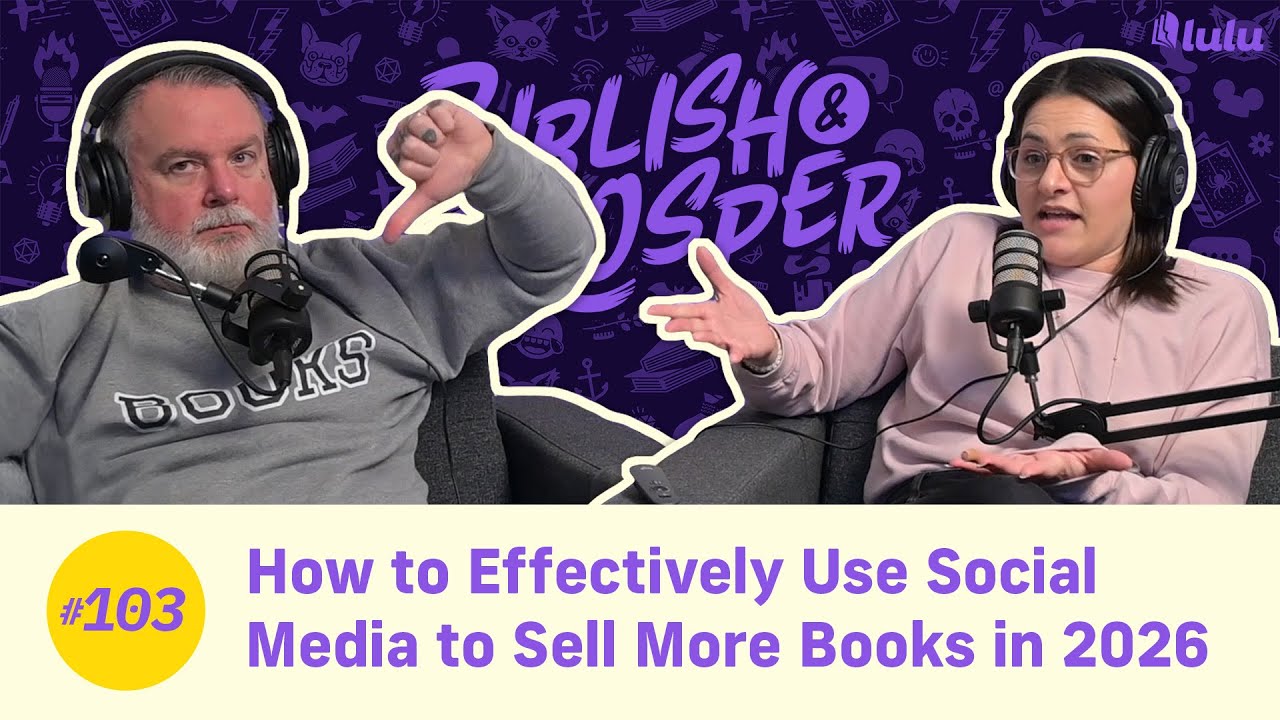 How to Effectively Use Social Media to Sell More Books in 2026 | Publish & Prosper #103