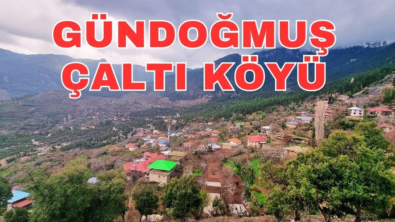 Antalya'nın Engüzel Köylerinden Gündoğmuş Çaltı Köyü.