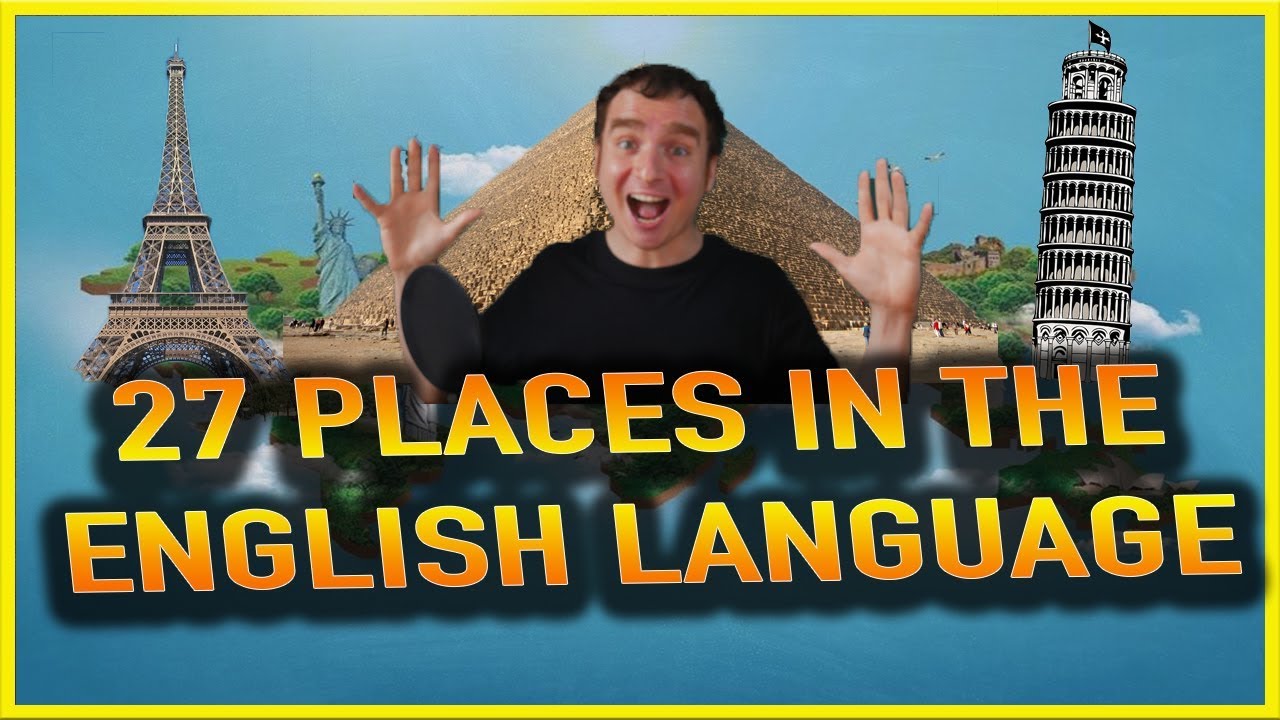 How to Say 27 Famous Places in English