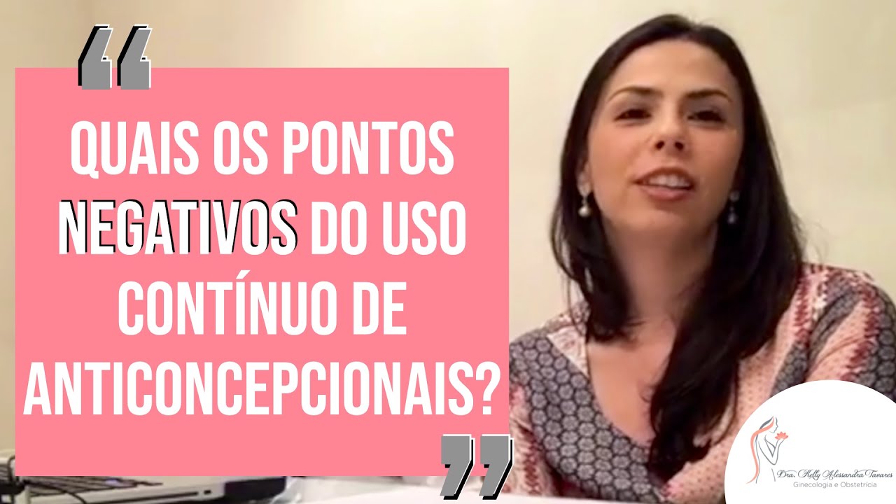 Quais os pontos negativos do uso cont&iacute;nuo de anticoncepcionais?