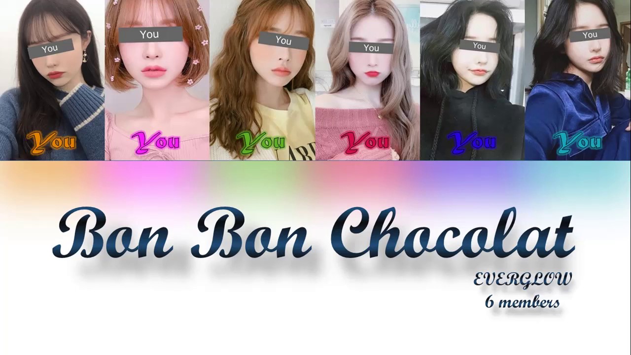 EVERGLOW - Bon Bon Chocolat (Your Girl Group) (6 members)