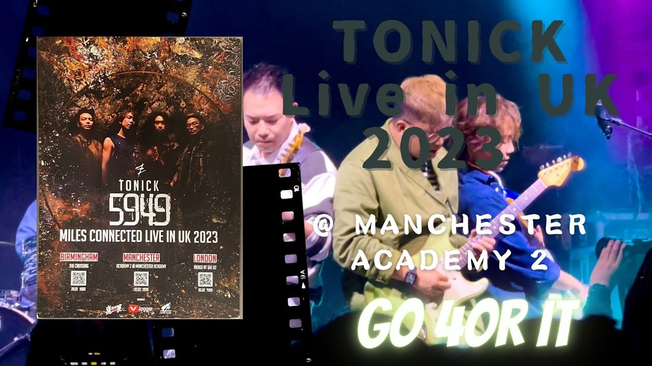 【ToNick - Go 4or It】, 5949 Miles Connected Live in UK 2023 @ Manchester Academy 2, 02/02/2023