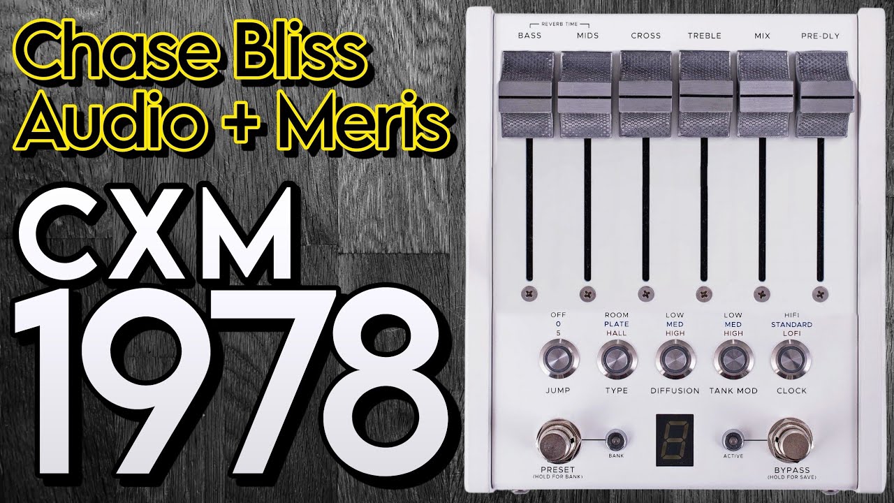 Chase Bliss Audio + Meris CXM 1978 - stereo reverb