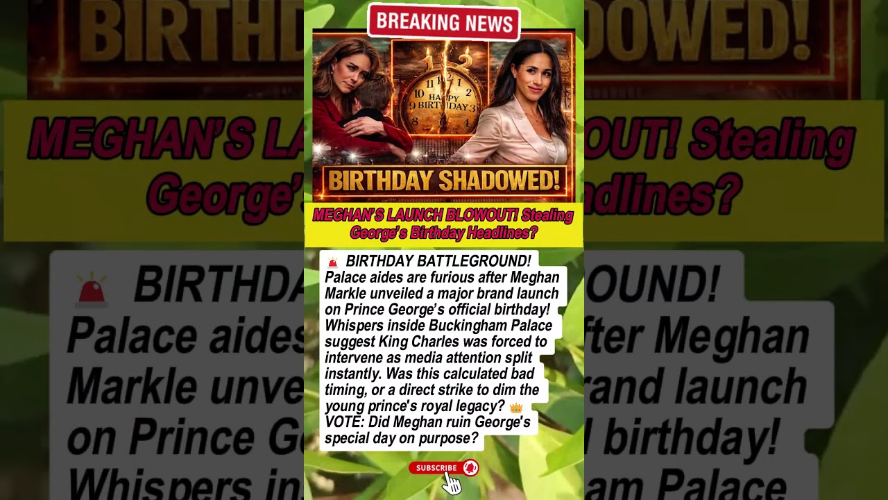 EXPOSED! 😱 Meghan&rsquo;s Shocking Move On Prince George&rsquo;s Birthday! 👑🎂 #MeghanMarkle #PrinceGeorge