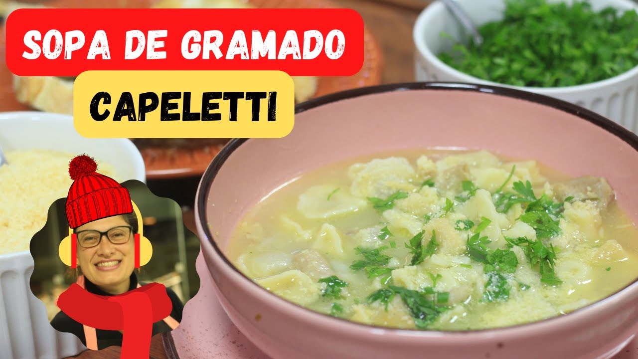 Como fazer Sopa de Capeletti de Frango receita original de Gramado para você saber todos os segredos