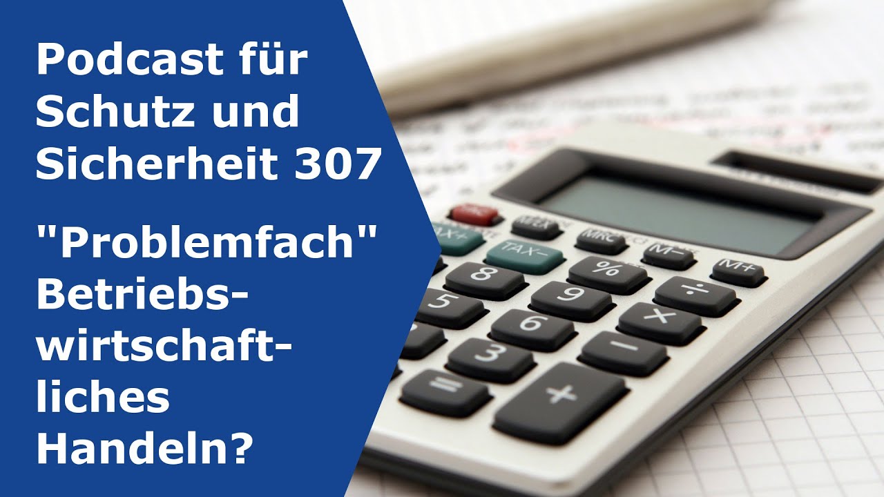 Meister für Schutz und Sicherheit - Problemfach Betriebswirtschaftliches Handeln (2021)