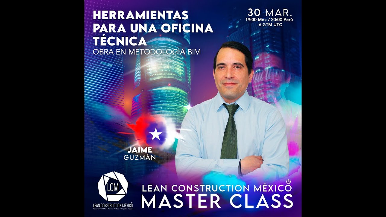 Proximamente MasterClass BIM Jaime Guzman Delgado El BIM Manager Chile