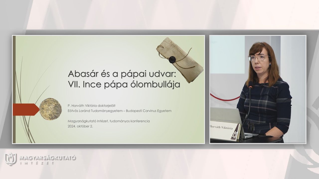 MKI | Abasár konferencia - P. Horváth Viktória: Abasár és VII. Ince pápa ólombullája 2024.10.02.