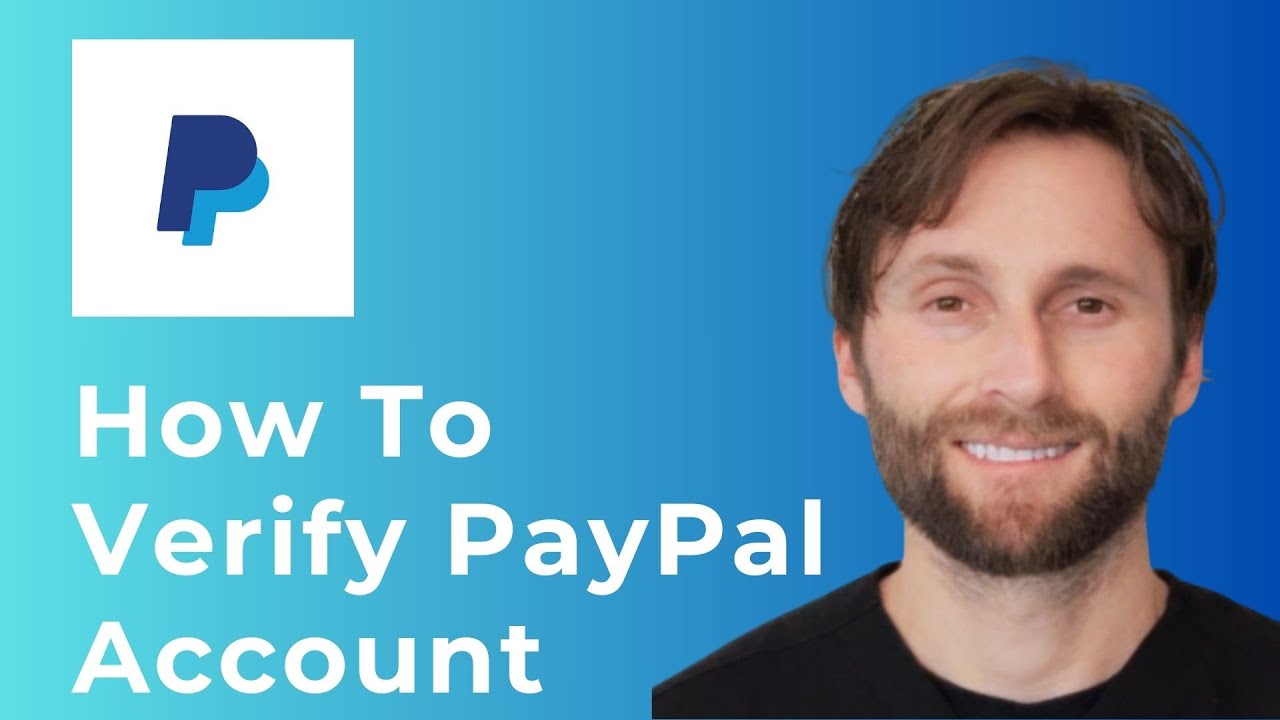 How to Verify PayPal Account [Full Guide 2026]