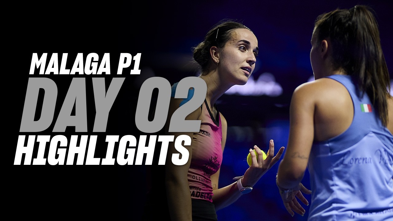 Malaga Premier Padel P1 🇪🇸🎾: Day 2 - Women's Highlights