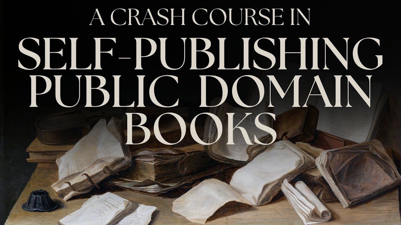 Crash Course: Self-Publishing Public Domain Books for Passive Income