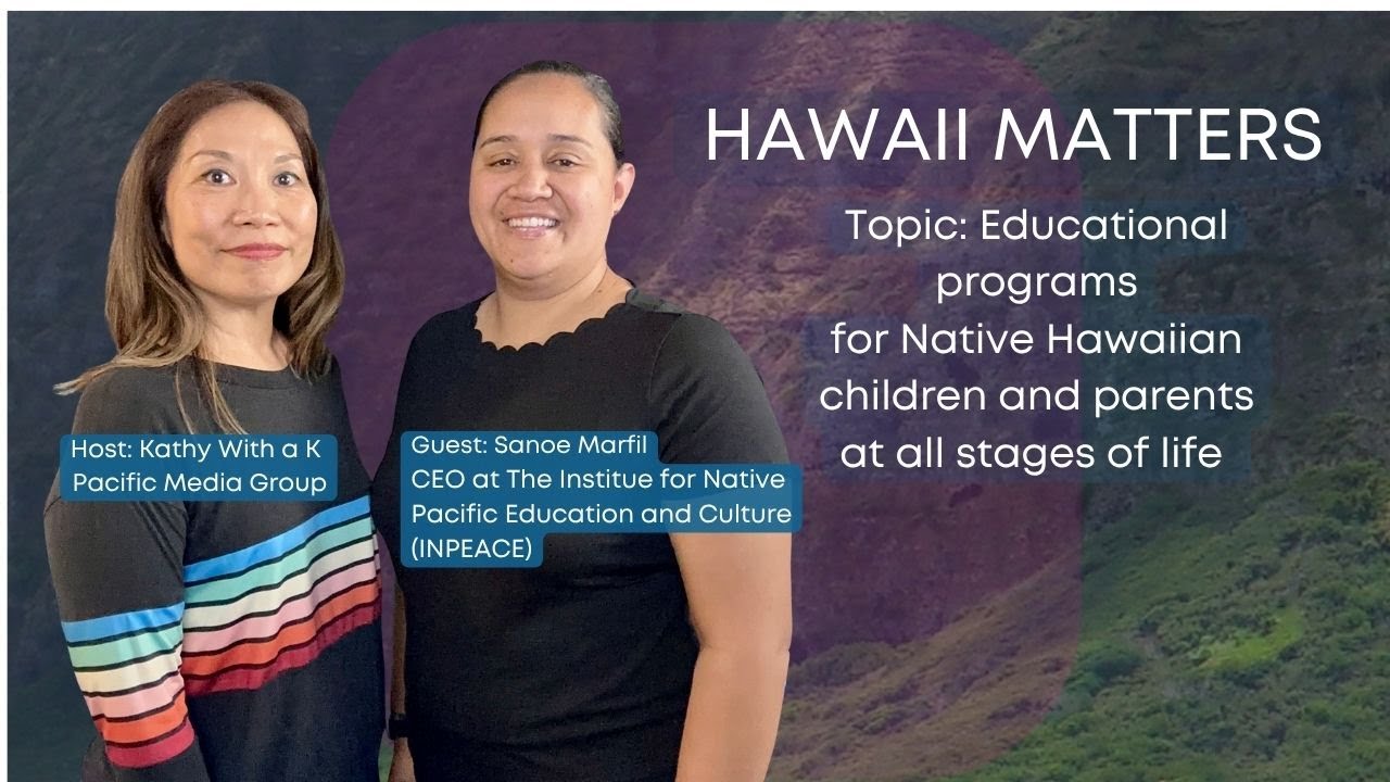 Sanoe Marfil of INPEACE talks Nanakuli expansion, education, STEM (2025) Hawaii Matters education