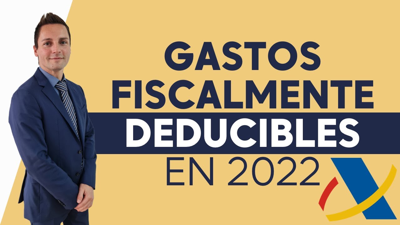 Gastos fiscalmente deducibles 2022 | Autónomos