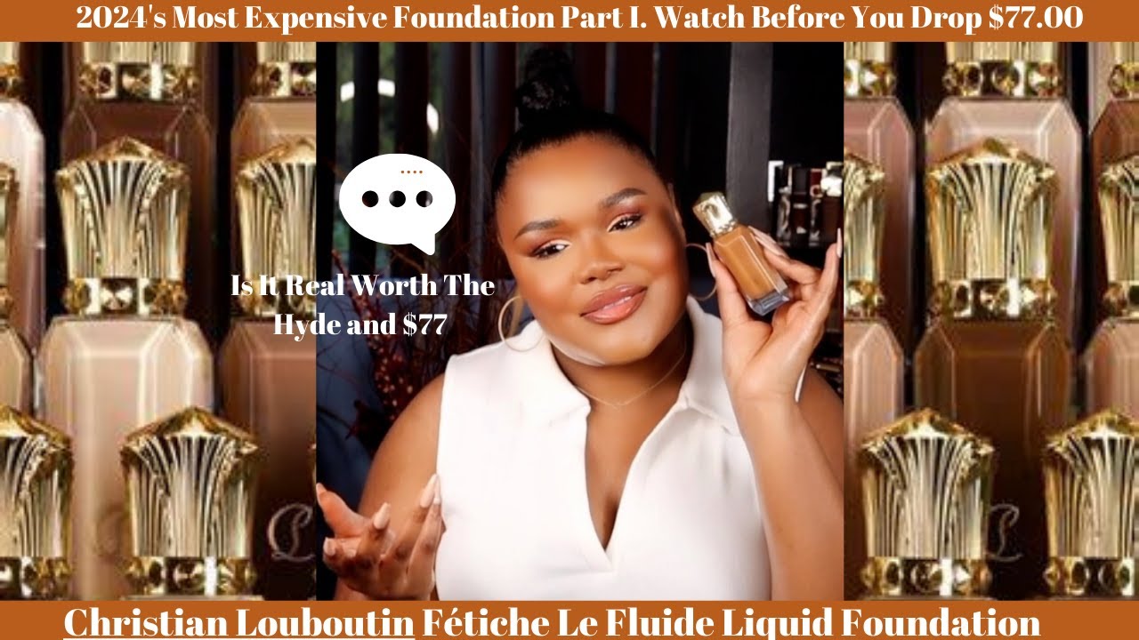 Is Christian Louboutin's Teint Fétiche Le Fluide Foundation Worth The Hype?