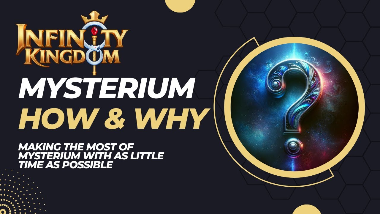 Infinity Kingdom How YOU should do Mysterium