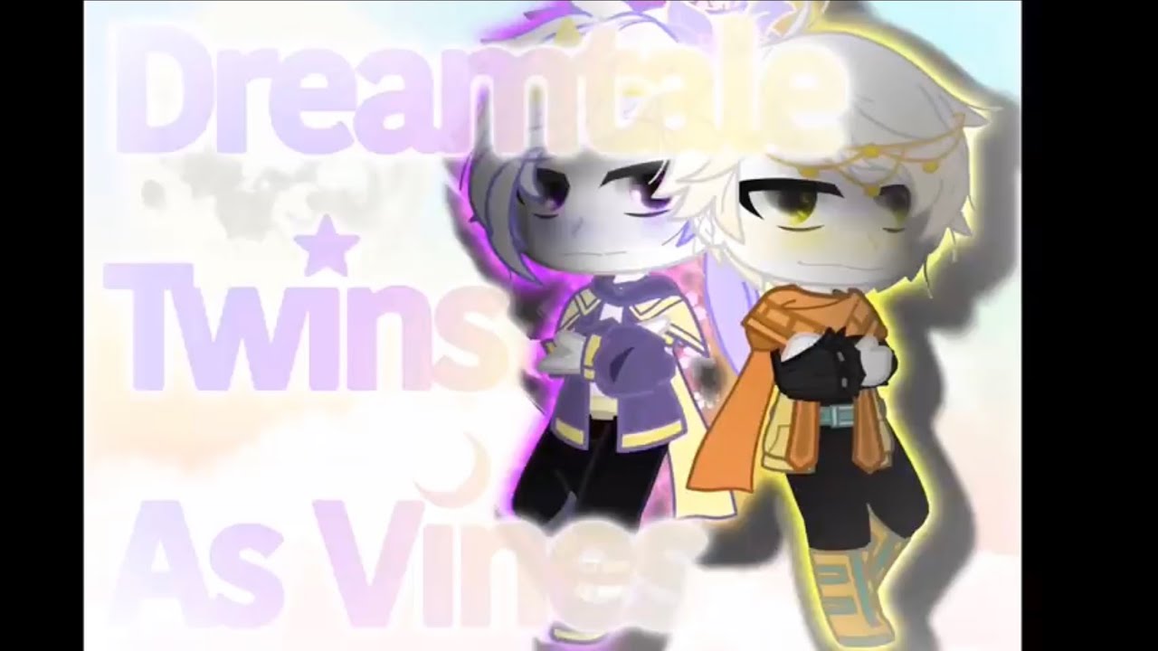 Dreamtale Twins as Vines | Gacha Life