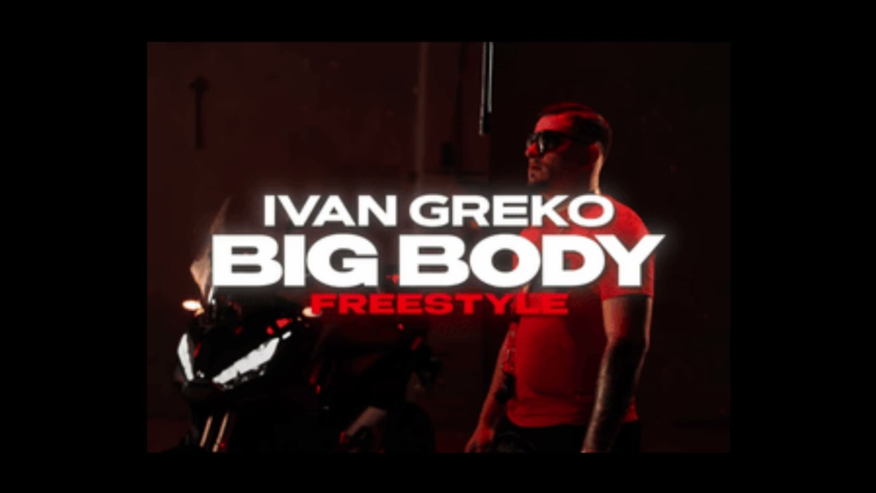 Ivan Greko Big Body (unreleased)