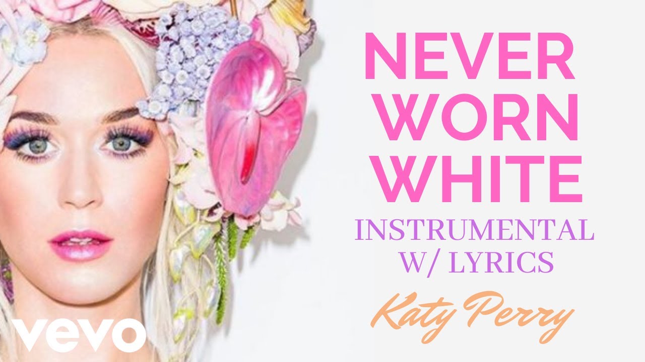 Katy Perry - Never Worn White (Instrumental with Lyrics)